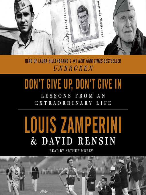 Détails du titre pour Don't Give Up, Don't Give In par Louis Zamperini - Disponible